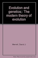 Evolution and genetics;: The modern theory of evolution B0006AXOBG Book Cover