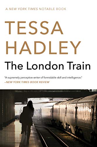 The London Train: A Gripping British Novel of Midlife Crisis and Infidelity – New York Times Notable Book