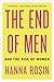 The End of Men: And the Rise of Women