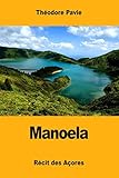 Manoela: Récit des Açores (French Edition)