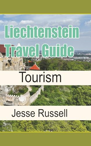 Liechtenstein Travel Guide: Tourism