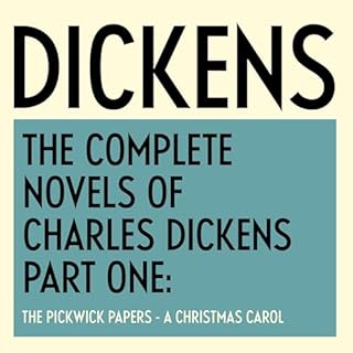 The Complete Novels of Charles Dickens: Part One Audiobook By Charles Dickens, Dr Peter Orford - introduction cover art