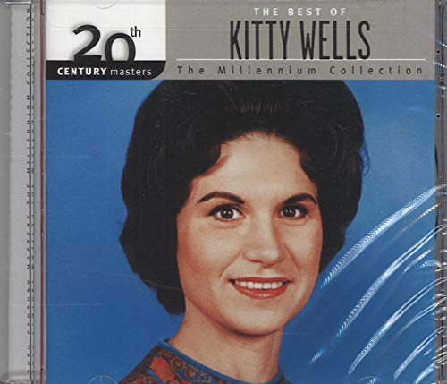 The best of Kitty Wells: Millenium Collection