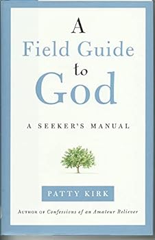 Hardcover A Field Guide to God: a Seeker's Manual [Unknown] Book