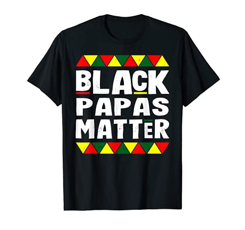 Black Papas Matter Black History Month África Pride Camiseta