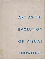 Art as the Evolution of Visual Knowledge B000TLT8KS Book Cover