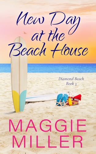 New Day at the Beach House: Feel Good Beachy Women's Fiction (Diamond Beach)