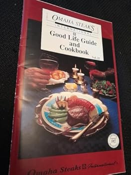 Omaha Steaks International Good Life Guide and Cookbook Vol 22
