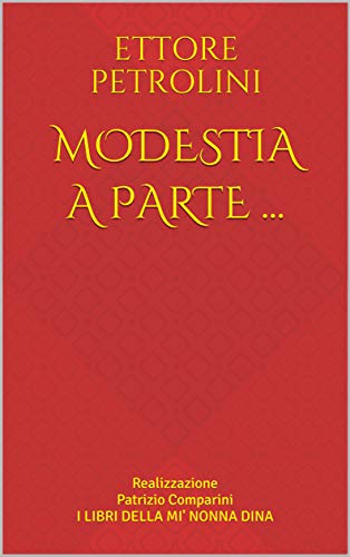 MODESTIA A PARTE ... (Italian Edition) - Kindle edition by PETROLINI ...
