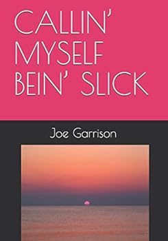 Paperback Callin' Myself Bein' Slick Book