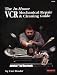 In-Home VCR Mechanical Repair & Cleaning Guide