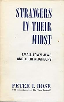 Hardcover Strangers in Their Midst: Small-Town Jews and Their Neighbors Book