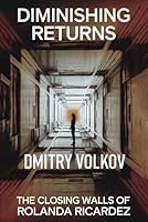 Diminishing Returns: The Closing Walls of Rolanda Ricardez (Psych Thrillers) B0F62RRCRN Book Cover