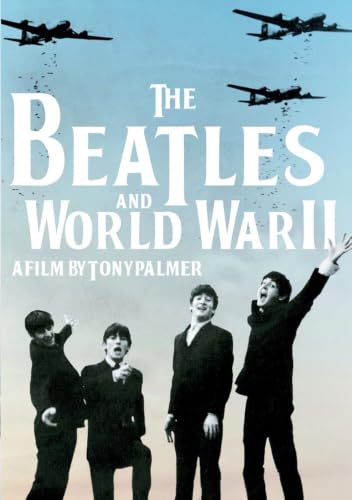 The Beatles And World War II - Les Beatles, Paul McCartney, John Lennon, RIngo Starr, George Harrison The Beatles And World War II
