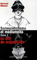 Somnambulisme Et Mediumnite, 1784-1930 2843240662 Book Cover