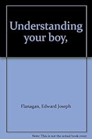 Understanding your boy, B0007DVAMC Book Cover