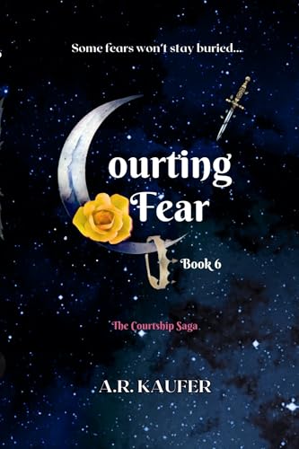 Courting Fear: Book 6 of The Courtship Saga