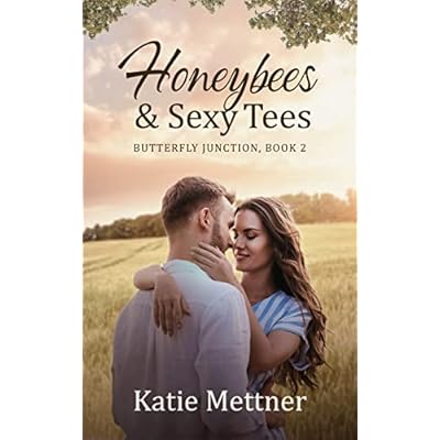 Honeybees and Sexy Tees: A Small Town Romance With Suspense
