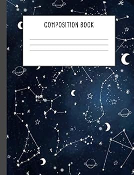 Composition Book : Galaxy Constellations Sky Notebook, 200 Pages College Ruled, Back to School (7. 44 X 9. 69)