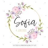  Sofia - Gästebuch & Erinnerungsalbum zur Taufe: Personalisiertes Gästebuch mit vordefinierten Fragen, 100 Seiten, Aquarell Blumenkranz in pink / rosa und gold