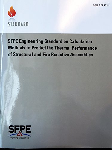 SFPE Engineering Standard on Calculation Methods to Predict the Thermal Performance of Structural and Fire Resistive Assemblies