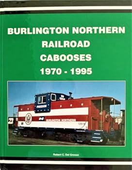 Hardcover Burlington Northern Railroad Cabooses 1970-1995 Book