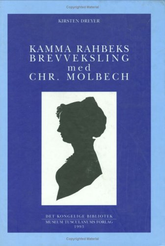 Kamma Rahbeks brevveksling med Chr. Molbech: 3-Volume Set