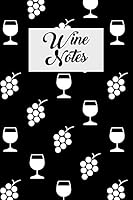 Wine Notes: Wine tasting journal with 100 wine tasting sheets for wine tours 1795440368 Book Cover