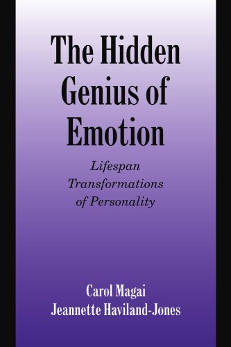The Hidden Genius of Emotion: Lifespan Transformations of Personality (Studies in Emotion and Social Interaction)