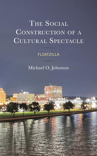 The Social Construction of a Cultural Spectacle: Floatzilla