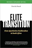 Elite Transition - Revised and Expanded Edition: From Apartheid to Neoliberalism in South Africa