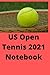 Produktbild US Open Tennis Championship 2021 Notebook: US Open Tennis Grand Slam Tournament August 30 - Sept 12