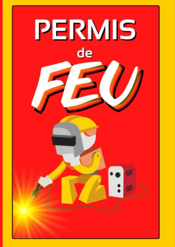 PERMIS DE FEU: Registre De Sécurité-Permis de Travail Par Points Chauds- Affichage Obligatoire-Conforme aux Normes ERP et IGH
