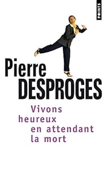 Paperback Vivons Heureux En Attendant La Mort (English and French Edition) [French] Book