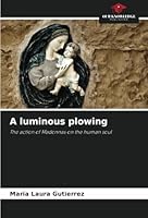 A luminous plowing 620873584X Book Cover