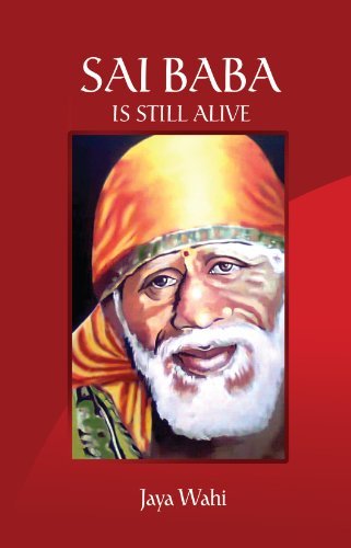 Sai Baba is Still Alive by Wahi Jaya (2013-08-06)