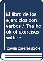 El libro de los ejercicios con verbos / The book of exercises with verbs (Spanish Edition) 9875202118 Book Cover