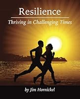 Resilience - Thriving in Challenging Times 1979624054 Book Cover