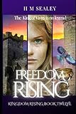  Freedom Rising: Kingdom Rising Book Twelve: Volume 12