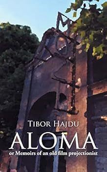 Paperback Aloma: - Or Memoirs of an Old Film Projectionist Book