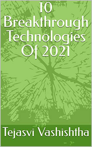 10 Breakthrough Technologies Of 2021