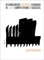 Lucio Muniain: 10 Lost Competitions - 1 Success (English and Spanish Edition) 9685616167 Book Cover
