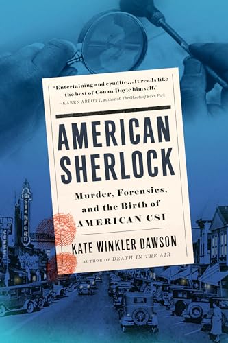 American Sherlock: Murder, Forensics, and the...