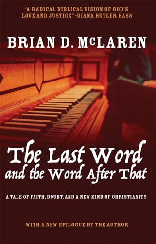 The Last Word and the Word after That: A Tale of Faith, Doubt, and a New Kind of Christianity (The New Kind of Christian Trilogy Book 2)