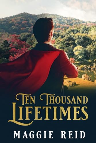 Ten Thousand Lifetimes