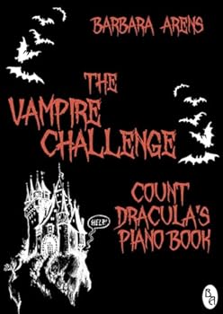 Paperback The Vampire Challenge: Count Dracula's Piano Book (Barbara Arens Piano Works) Book