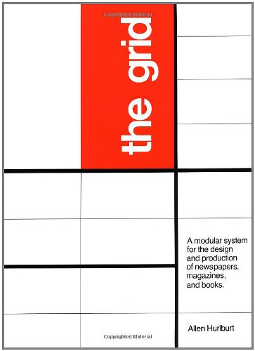 The Grid: A Modular System for the Design and Production of Newpapers, Magazines, and Books