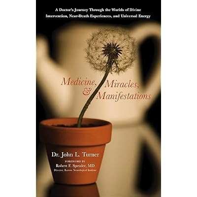 Medicine, Miracles, & Manifestations