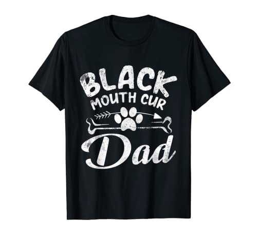 Black Mouth Cur Dad Funny Dog Pet Lover Dueño Papi Padre Camiseta