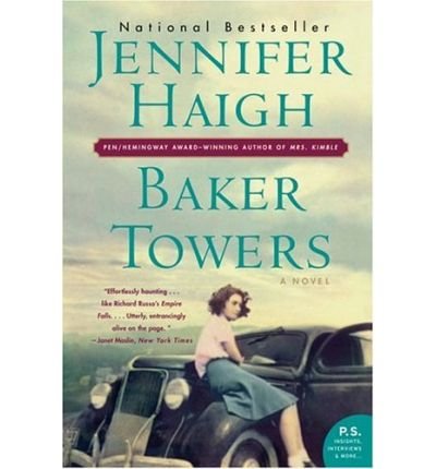 Baker Towers (Harper Perennial) (P.S. P.S.) [ BAKER TOWERS (HARPER PERENNIAL) (P.S. P.S.) ] By Haigh, Jennifer ( Author )Feb-01-2006 Paperback